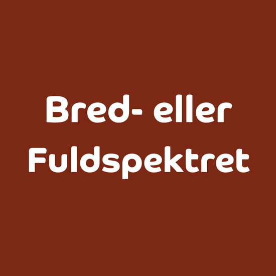 Skal man bruge fuldspektret eller bredspektret CBD olie?