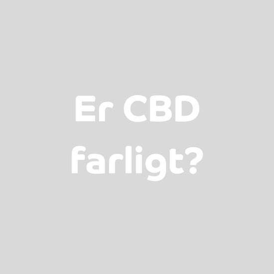 Er CBD olie farligt at bruge?