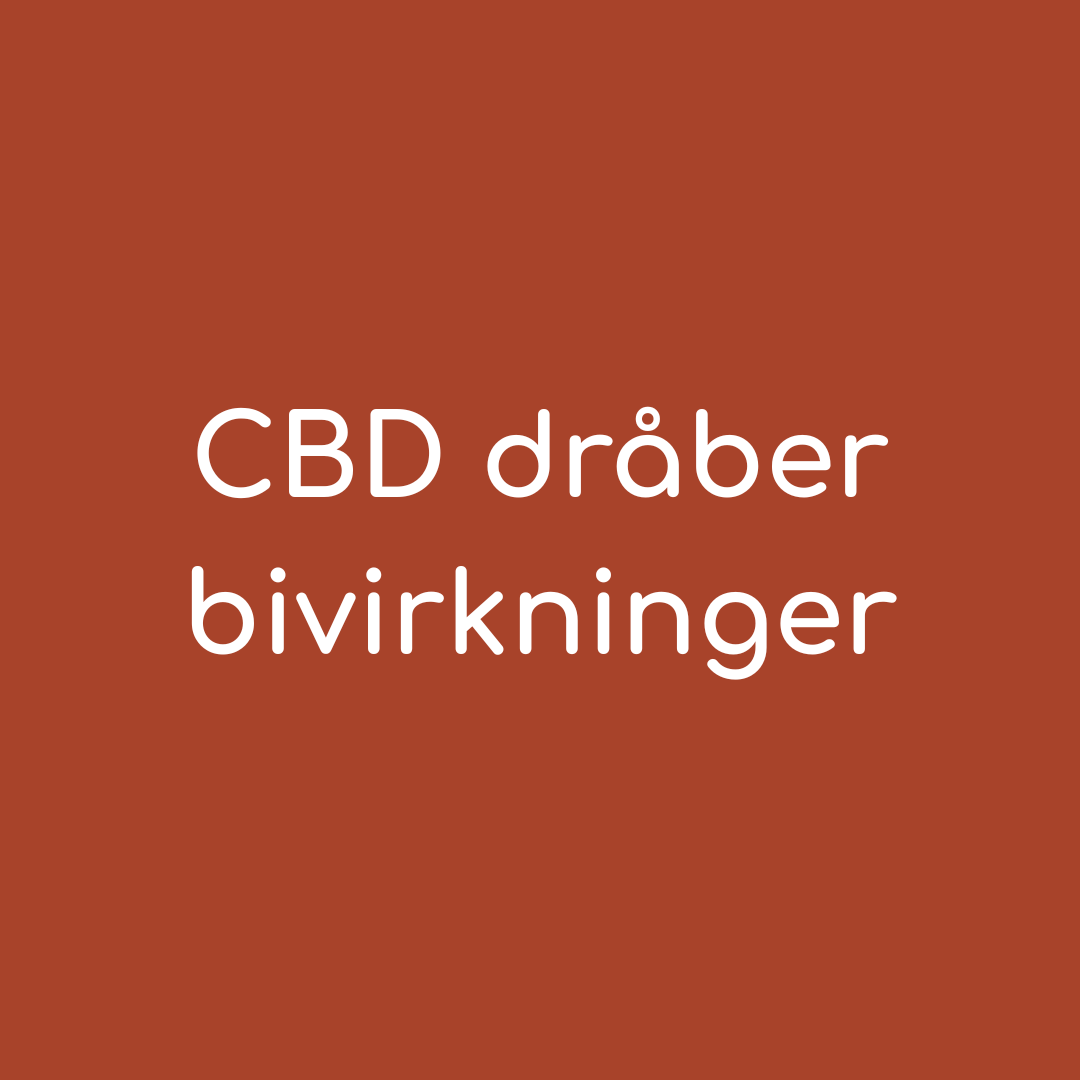 CBD dråber bivirkninger – hvad skal du være opmærksom på?